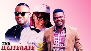 The Illiterate 2 - Latest Nigerian Nollywood Movie