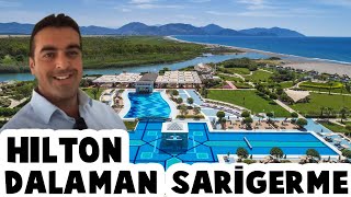 Hilton Dalaman Sarıgerme Resort \u0026 Spa (Otel’de bir gün) DALAMAN, Muğla / Turkey