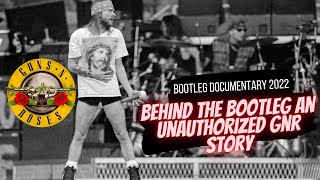 Guns N Roses documentary 2022 Behind The Bootleg - An Unauthorized GNR Story PART 1