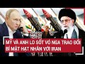 Bản tin Thế giới 17/9: Mỹ và Anh lo sốt vó Nga trao đổi bí mật hạt nhân với Iran