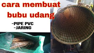 Cara membuat bubu udang dengan pipe pvc. sesuai untuk bubu ikan air tawar.