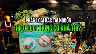 Tiêu điểm: Phân loại rác tại nguồn - hiệu lực nhưng có khả thi? | VTV24