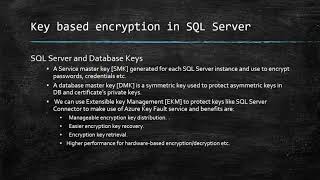 Look at SQL Server Column Based Encryption