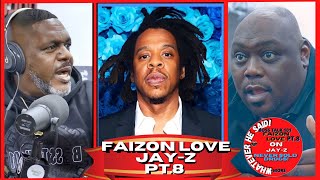 Faizon Love on JAY-Z Never Sold Drugs Never went to JAIL |Why JAY-Z Put My Name in his Verse(Part 8)