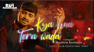 Kya Hua Tera Wada | Song 04 | RAFI RESSURECTION | Hashim Rahman | Jacob CreativeBees | Ft: Rohit