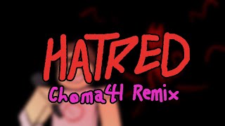 Scroopy! - HATRED [Choma41 Remix]