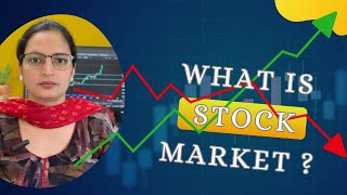 What is Stock Market ? (ਸਟਾਕ ਮਾਰਕੀਟ ਕੀ ਹੈ?)