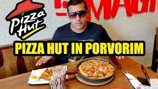 PIZZA HUT IN PORVORIM (REVIEW)