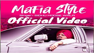 Mafia Style (Official Video)- Sidhu Moose Wala | Viah Jatt Da |Aman Hayer | Latest Punjabi Song 2020