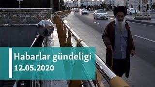 Habarlar gündeligi - 12-nji maý, 2020-nji ýyl