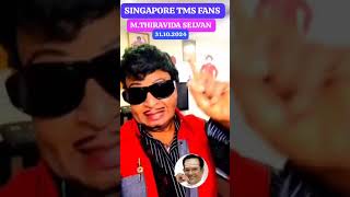 எம்ஜிஆர் தங்கராசு மலேசியா M THIRAVIDA SELVAN SINGAPORE