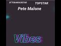 PETE MALONE x OTTODAROCKSTAR x TOPSTAR -VIBES