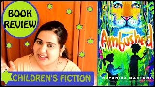 Ambushed by Nayanika Mahtani | Children's Fiction | Book Review