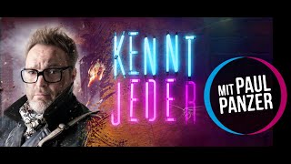 KENNT JEDER - FOLGE 6 - MIT DEM GROßARTIGEN PAUL PANZER