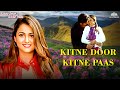 Kitne Door Kitne Paas Song (HD) | Udit Narayan | Kavita Krishnamurthy | Fardeen Khan | Amrita Arora