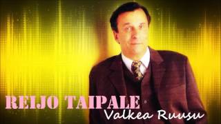 REIJO TAIPALE - Valkea Ruusu (HQ)