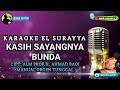 KASIH SAYANGNYA BUNDA | KARAOKE EL SURAYYA AHMAD BAQI | NADA PRIA | wak amad tv