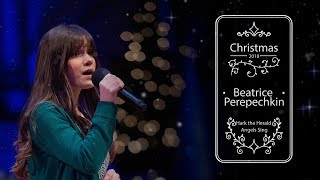 Beatrice Perepechkin - Hark the Herald Angels Sing | Christmas Concert 2018