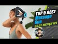 Top 5 Best Massage Gun in 2022 Reviews