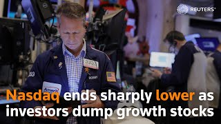 Nasdaq ends sharply lower as investors dump growth stocks