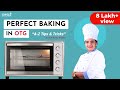 How to use an OTG oven - Beginner's Tips & Tricks | HOW TO BAKE CAKE IN OTG | Perfect Baking Guide