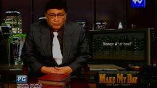 UNTV Life: Make My Day - Money: What now?