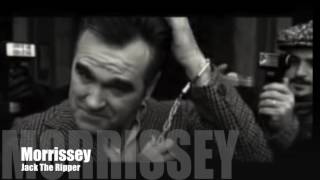 Morrissey - Jack The Ripper (Single Version)