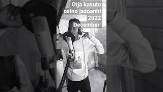 Otja kasuto osino iimue  coming soon 2022