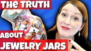 The Truth About Goodwill Jewelry Jars