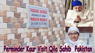 Perminder Kaur Visit Qila Sahib  Pakistan | Harnam Singh Ji Maharaj Kile Wale |