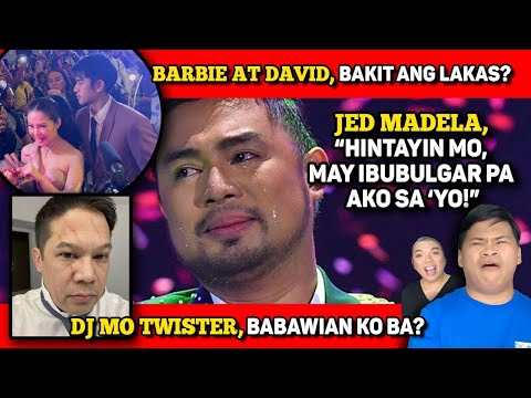 JED MADELA, BINANTAAN! BARBIE, DAVID, ANO’NG MERON? DJ MO, BUBUWELTAHAN KO BA NGAYON?