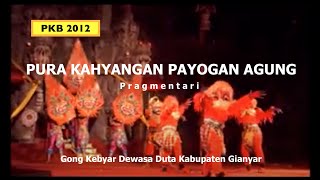 PKB 2012 - FRAGMENTARI PURA KAHYANGAN PAYOGAN AGUNG - Duta Kabupaten Gianyar