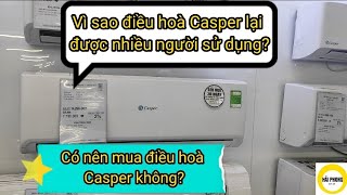 Vì sao điều hoà Casper lại được nhiều người sử dụng?