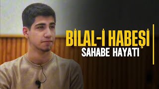 Bilal-i Habeşi (ra)'ın Hayatı | Yusuf Gürbüz