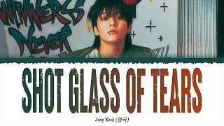 Jungkook (정국) - Shot Glass of Tears (1 HOUR LOOP) Lyrics | 1시간 가사