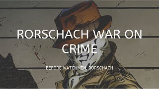 Rorschach War on Crime (Before Watchmen Rorschach)