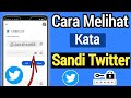 Cara Melihat Kata Sandi Twitter Jika Anda Lupa [ Mudah 2022] || Cara Menemukan Kata Sandi Twitter