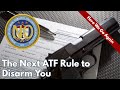 The Next ATF Rule to Disarm You