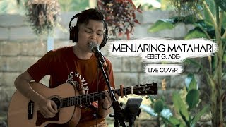 Download Mp3 Menjaring Matahari - Ebiet G. Ade (Video Lirik) | Adlani Rambe [Live Cover]