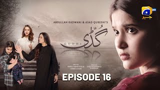 Guddi Episode 16 - [Eng Sub] - Bakhtawar Rasheed - Kamran Jeelani - Maham Aamir - 4th January 2025