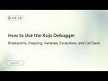 How to Debug your app: Breakpoints, Step Tools, & Watchpoints