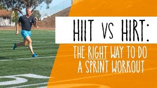 HIIT vs HIRT | How to Do a Sprint Workout the RIGHT Way