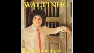 WALTINHO - Hei de te encontrar