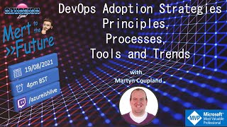 Mert to the Future #08 - DevOps Adoption Strategies with Martyn Coupland