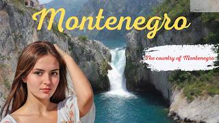 Why haven't you heard about Montenegro? This secret must be revealed!