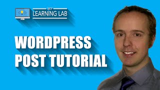 WordPress Post Tutorial - Creating WordPress Posts | WP Learning Lab