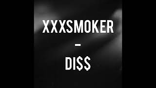 XXXSMOKER - DI$$