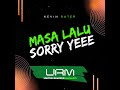 masa lalu _ sorry yeee