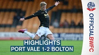 HIGHLIGHTS | Port Vale 1-2 Bolton Wanderers