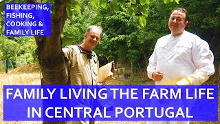 FAMILY LIVING ON A FARM IN CENTRAL PORTUGAL - PORTUGUESE FRUIT FARMING AND LOVING LIFE!